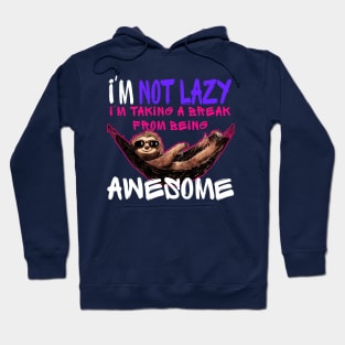 Funny sloth - I'm not lazy Hoodie